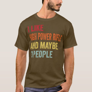 Camiseta Me Gusta El Rifle De Alto Poder Quizá 3 Personas