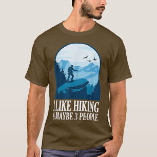 Camiseta Me Gusta El Senderismo Y Tal Vez 3 Personas El Sen
