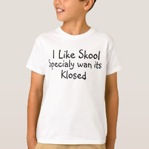 Camiseta Me Gusta El Skool Especialmente Con Los Niños Que 