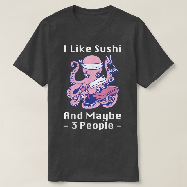 Camiseta Me Gusta El Sushi Y Tal Vez 3 Personas Anime A Jap (Diseño del anverso)
