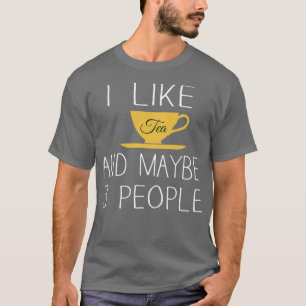 Camiseta Me gusta el té y tal vez 3 personas 12