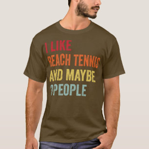 Camiseta Me Gusta El Tenis De Playa Quizá 3 Personas