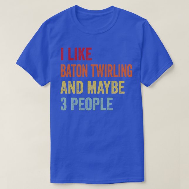 Camiseta Me Gusta El Twirling De Batones Quizá 3 Personas (Diseño del anverso)