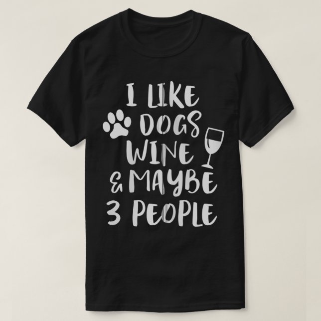 CAMISETA ME GUSTA EL VINO DE LOS PERROS Y QUIZÁS 3 PERSONAS (Diseño del anverso)