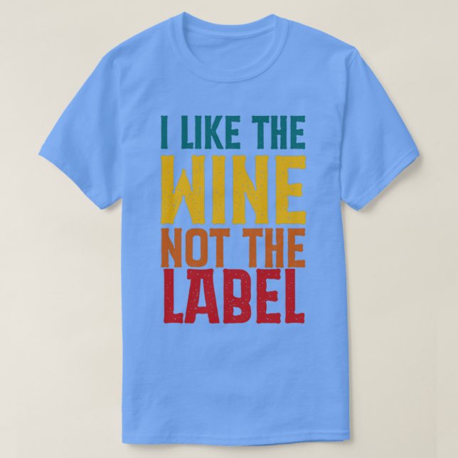 Camiseta Me Gusta El Vino No La Etiqueta (Diseño del anverso)