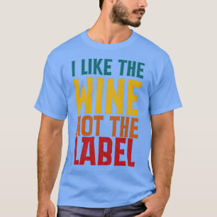 Camiseta Me Gusta El Vino No La Etiqueta
