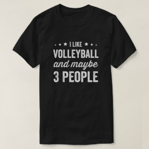 Camiseta Me Gusta El Voleibol Y Quizá 3 Personas