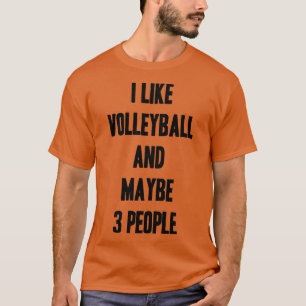 Camiseta Me Gusta El Voleibol Y Tal Vez La Gente Es Gracios