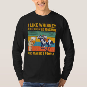 Camiseta Me gusta el whisky y las carreras de caballos y qu
