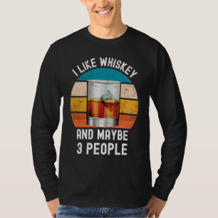 Camiseta Me gusta el whisky y quizás 3 personas vintage ret