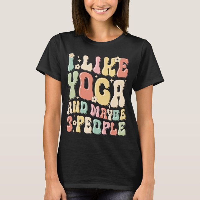 Camiseta Me gusta el yoga y tal vez 3 personas (Anverso)