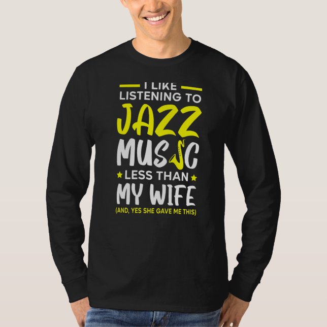 Camiseta Me Gusta Escuchar Música De Jazz Menos Que Mi Espo (Anverso)
