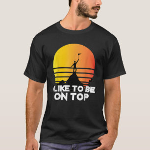 Camiseta Me Gusta Estar En Las Principales Montañas De Send