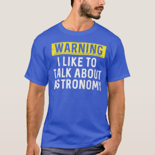 Camiseta Me Gusta Hablar De Astrofísica Astronómica
