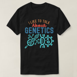Camiseta Me gusta hablar de genética, genética divertida