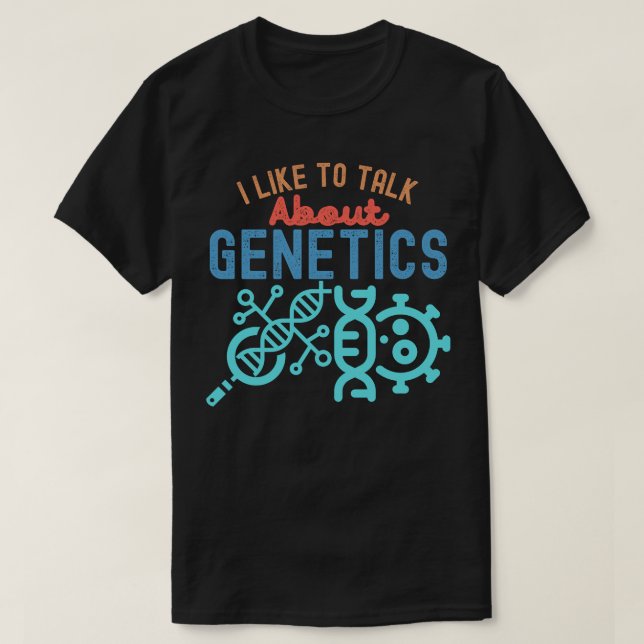 Camiseta Me gusta hablar de genética, genética divertida (Diseño del anverso)