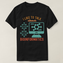 Camiseta Me gusta hablar sobre Bioinformática