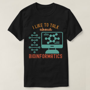 Camiseta Me gusta hablar sobre Bioinformática