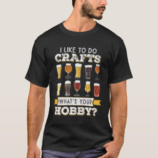 Camiseta Me Gusta Hacer Artesanías Con Tu Beerro De Hobby