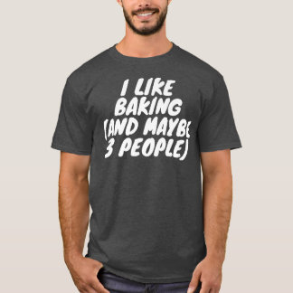 Camiseta Me Gusta Hacer Bak Y Quizá 3 Personas