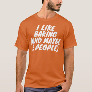 Camiseta Me Gusta Hacer Bak Y Quizá 3 Personas En 1923