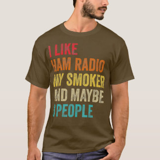 Camiseta Me Gusta Ham Radio Mi Fumador Quizás 3 Personas Ra