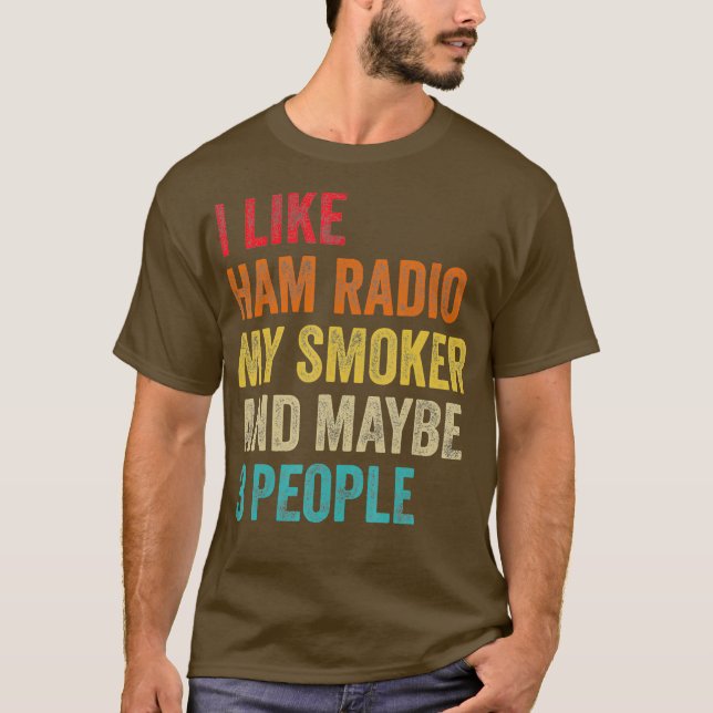 Camiseta Me Gusta Ham Radio Mi Fumador Quizás 3 Personas Ra (Anverso)