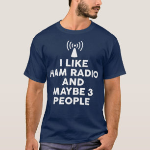 Camiseta Me gusta Ham Radio y quizás 3 personas
