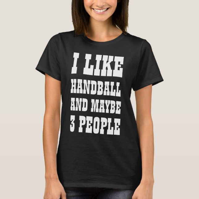 Camiseta ME GUSTA HANDBALL Y QUIZÁS TRES Camisetas. (Anverso)