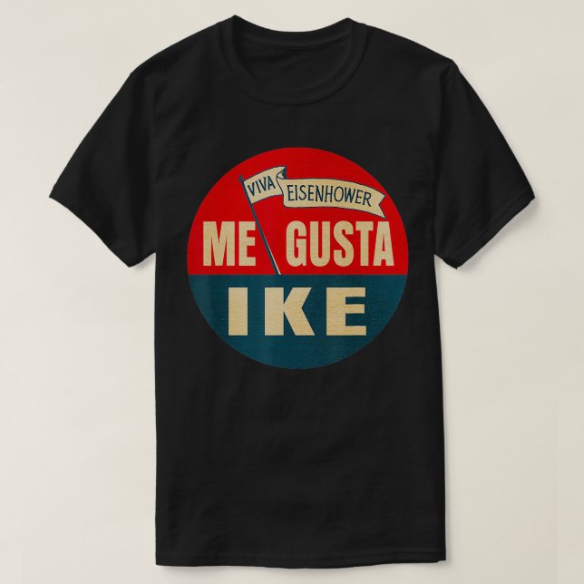 Camiseta Me Gusta Ike Viva Eisenhower Me Gusta Ike (Diseño del anverso)