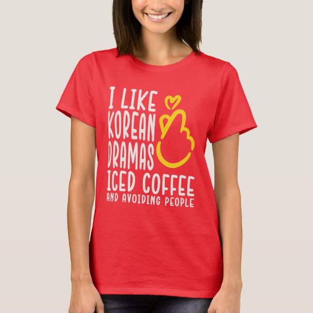 Camiseta ME GUSTA KDRAMA Y EL CAFÉ - K Drama Funnytee (Anverso)