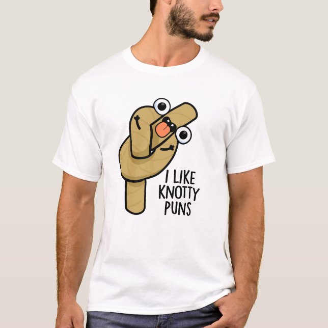 Camiseta Me Gusta Knotty Puns Funny Rope Pun (Anverso)