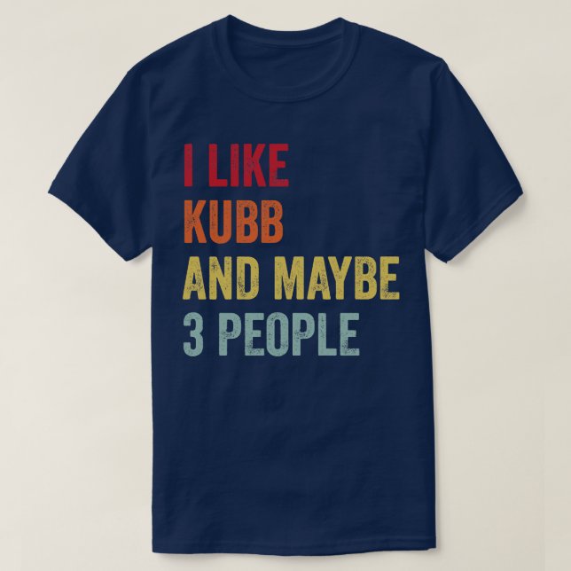 Camiseta Me Gusta Kubb Quizá 3 Personas (Diseño del anverso)