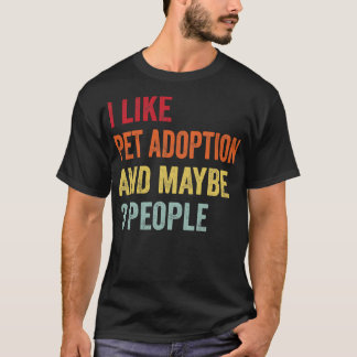 Camiseta Me Gusta la adopción Mascota Quizá 3 personas