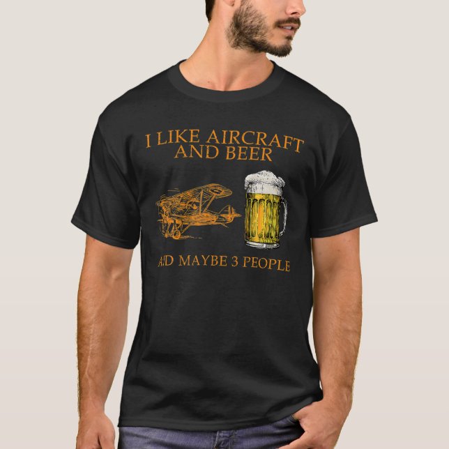 Camiseta Me Gusta La Aeronave Y La Cerveza Y Quizá 3 Person (Anverso)