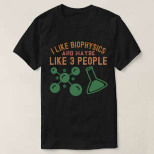 Camiseta Me gusta la biofísica y tal vez como 3 personas