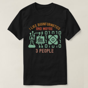 Camiseta Me gusta la bioinformática y quizás 3 personas