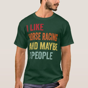 Camiseta Me Gusta La Carrera De Caballos Quizá 3 Personas