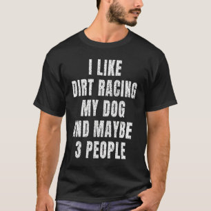 Camiseta Me gusta la carrera de suciedad del perro corriend