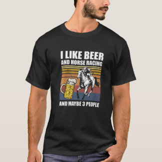 Camiseta Me Gusta La Carreras De Cerveza Y Caballo Y Quizá