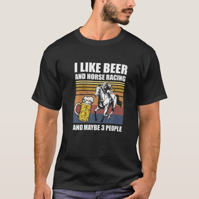 Camiseta Me Gusta La Carreras De Cerveza Y Caballo Y Quizá  (Anverso)