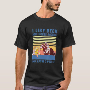 Camiseta Me Gusta La Carreras De Cerveza Y Caballo Y Quizá