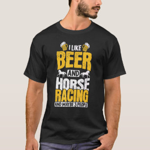 Camiseta Me Gusta La Carreras De Cerveza Y Caballo Y Quizá 