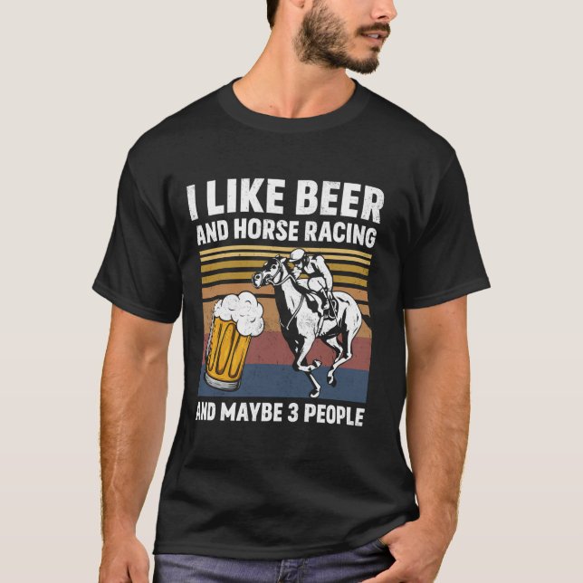 Camiseta Me Gusta La Carreras De Cerveza Y Caballo Y Quizá  (Anverso)