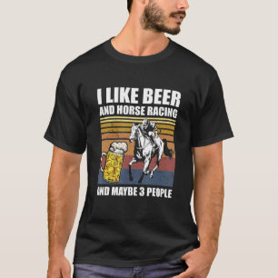 Camiseta Me Gusta La Carreras De Cerveza Y Caballo Y Quizá 