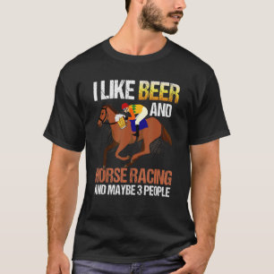 Camiseta Me Gusta La Carreras De Cerveza Y Caballo Y Quizá