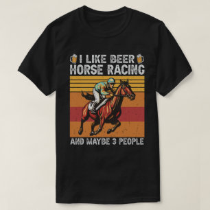 Camiseta Me gusta la Carreras de Cerveza y Caballo y quizás