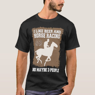 Camiseta Me gusta la Carreras de Cerveza y Caballo y tal ve