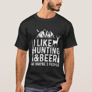 Camiseta Me Gusta La Caza Y La Cerveza Y Quizá 3 Camisas.
