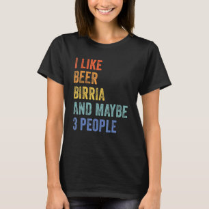 Camiseta Me Gusta La Cerveza Birria Y Quizá 3 Personas Taco